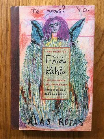 The Diary of Frida Kahlo: An Intimate Self-Portrait by Carlos Fuentes