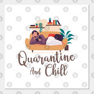 Quarantine and Chill poster by Ilmion Design